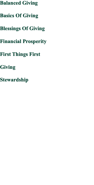 Balanced Giving Basics Of Giving Blessings Of Giving Financial Prosperity First Things First Giving Stewardship 